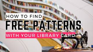 How to Get FREE Patterns with your Library Card  Digital Resources to access from Home [upl. by Gorrian936]