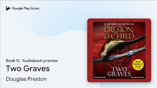 Two Graves Book 12 by Douglas Preston · Audiobook preview [upl. by Bonucci]