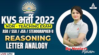 KVS Recruitment 2022 Non Teaching Staff  KVS Reasoning by Neelam Gahlot  Letter Analogy [upl. by Ransom]