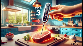 TOP 3 MEILLEUR THERMOMÈTRE CUISINE 2024 🌡️  TOP PRÉCISION POUR BBQ VIANDE amp PATISSERIE 🍖 [upl. by Adnahs]