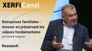 Entreprises familiales  innover en préservant les valeurs fondamentales Gérard Hirigoyen [upl. by Manning]