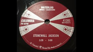 Waterloo  Stonewall Jackson  78rpm [upl. by Dlanod]