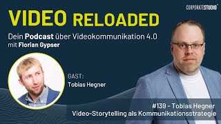 139  Tobias Hegner  VideoStorytelling als Kommunikationsstrategie [upl. by Dulciana46]