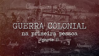 Guerra Colonial na 1ª Pessoa [upl. by Lavinie140]