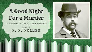 H H Holmes [upl. by Corel349]