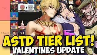 New ASTD Updated Tier List Gilgamesh 7 Star amp Valentines Update [upl. by Godfrey]