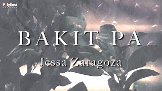 Jessa Zaragoza  Bakit Pa Official LyricVideo [upl. by Merta]