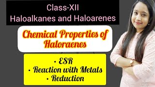 ClassXII L13 Haloalkanes and Haloarenes Chemical Properties of Haloarenes [upl. by Eicarg]