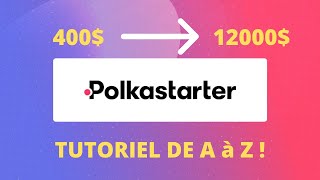 DE 400 À 12000 EN 2 HEURES AVEC POLKASTARTER  Tutoriel Polkastarter Cryptomonnaie France [upl. by Stutsman328]