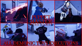 PUPPET MASTER THE GAME ALL DEMONIC TOYS EXECUTIONS [upl. by Eirehs63]