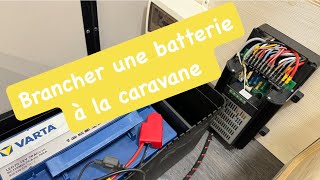 Voici comment brancher une batterie à la caravane Trigano Caravelair Sterckeman La Mancelle… [upl. by Sara]