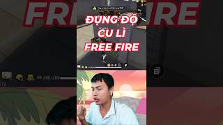 ĐỤNG ĐỘ CU LÌ TRONG FREE FIRE [upl. by Lamek]