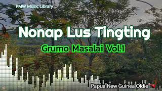 Grumo Masalai Vol1  Nonap Lus Tingting [upl. by Nesiaj]