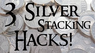 3 SILVER STACKING HACKS That Silver Stackers NEED to Know [upl. by Bianka]