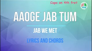 Aaoge Jab Tum Lyrics and Chords [upl. by Alsi]