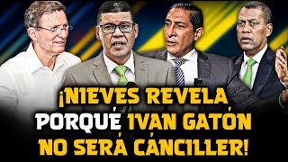 Un Cargo Que Muchos Desean ¡Ricardo Nieves Revela Porque Iván Gatón No Será Nombrado Cánciller [upl. by Jollanta]