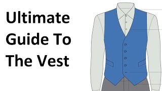 How To Buy A Vest  Ultimate Guide To The Waistcoat  Mens Vests Waistcoats Video [upl. by Amelie]