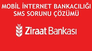 Ziraat Mobil İnternet Bankacılığı Sms Sorunu Çözümü [upl. by Nairolf]