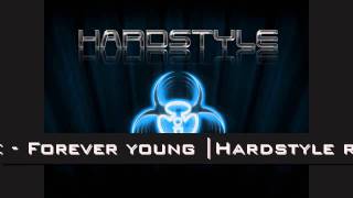 Alphaville  Forever young Hardstyle remix Full [upl. by Leugimesoj]