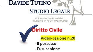 Diritto Civile  Video lezione n20 Il possesso l’usucapione i diritti su beni immateriali [upl. by Ekenna]