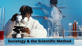 Sociology Scientific Method [upl. by Wiley690]