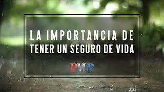 La Importancia De Tener Un Seguro De Vida [upl. by Gnaig]