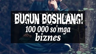 Bugun boshlash mumkin bolgan kam sarmoyali biznes [upl. by Ahsieni887]