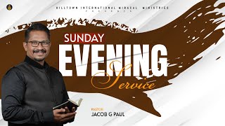 Sunday Evening Service  Pr Jacob G Paul Ministering  Hilltown International Miracle Ministries [upl. by Sherwynd]