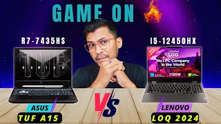 ASUS TUF Gaming A15 Vs Lenovo LOQ 2024🔥Best Gaming Laptop Under 60000 💥Ryzen 7 7435HS Vs i5 12450HX [upl. by Hime104]