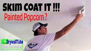 Dont scrape your painted popcorn ceiling SKIM COAT IT [upl. by Godfree740]