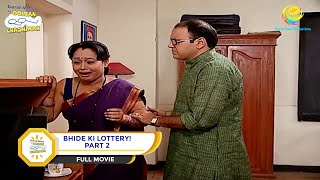 BHIDE KI LOTTERY I PART 2 I FULL MOVIE I Taarak Mehta Ka Ooltah Chashmah  तारक मेहता [upl. by Ecila]