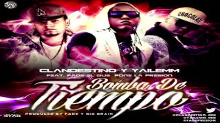 Clandestino amp Yailemm Ft Fade  Bomba de Tiempo Original Con Letra ★REGGAETON 2013★ IPAUTA [upl. by Behnken]