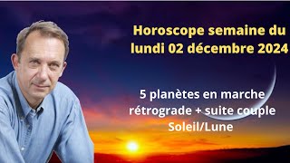 Horoscope semaine du lundi 02 décembre 2024 [upl. by Anelagna792]