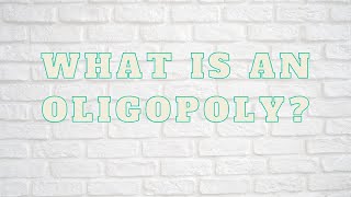 WHAT IS AN OLIGOPOLY  OLIGOPOLY DEFINITION [upl. by Nekal12]