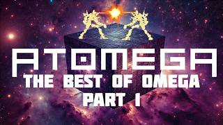 The Best of Omega Part 1  ATOMEGA [upl. by Tiffanle16]