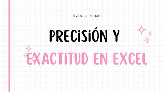 Precisión y exactitud en Excel explicación [upl. by Aniretake]