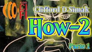 How 2 Clifford D Simak Parte 1 [upl. by Nauqet]