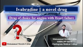 Ivabradine  Drug of choice for angina with heart failure  Mechanism [upl. by Kenon841]