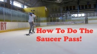 How To Do The Saucer Pass  Ice Hockey Make A Saucer Pass tutorial [upl. by Nasus510]