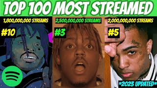 TOP 100 MOST Streamed Rap Songs OF ALL TIME Spotify 2023 UPDATED [upl. by Gievlos318]