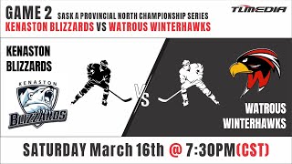 WATROUS WINTERHAWKS  KENASTON BLIZZARDS GAME 2 [upl. by Anawit]