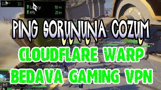 PİNG SORUNUNA BEDAVA GAMING VPN İLE ÇÖZÜM  1111 CLOUDFLARE WARP oneoneoneone [upl. by Pitzer]