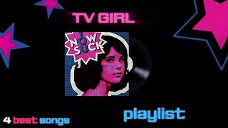 TV GIRL PLAYLIST☆4 best songsI think so [upl. by Leuas]