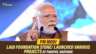 PM Modi lays foundation stone launch various projects at Panipat Haryana [upl. by Anekam110]