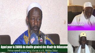 Appel pour la ZIARRA du khalife général des Khadr de NdiassanePrévue samedi 23112024 [upl. by Emmer]