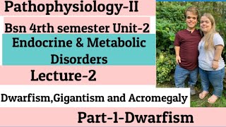 DwarfismUnit2Endocrine amp Metabolic DisordersLecture2DwarfismGigantism AcromegalyPart1 [upl. by Marks]