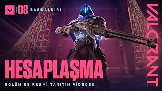 HESAPLAŞMA  Bölüm 08 Tanıtım Videosu  VALORANT [upl. by Dhaf]