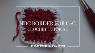 HDC Border for C2C Blanket Square  Crochet Tutorial [upl. by Aneet]