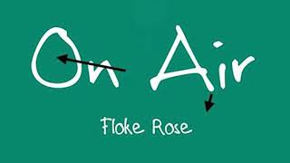 Floke Rose  On Air [upl. by Mcclimans]