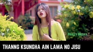 THANG KSUNGHA AIN LAMA NO JISU  Official Kaubru Gospel Music Video  Praizy Meska  2024 [upl. by Redliw490]